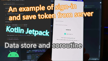 Kotlin Jetpack datastore with coroutine sign in and save a token step by step android tutorial