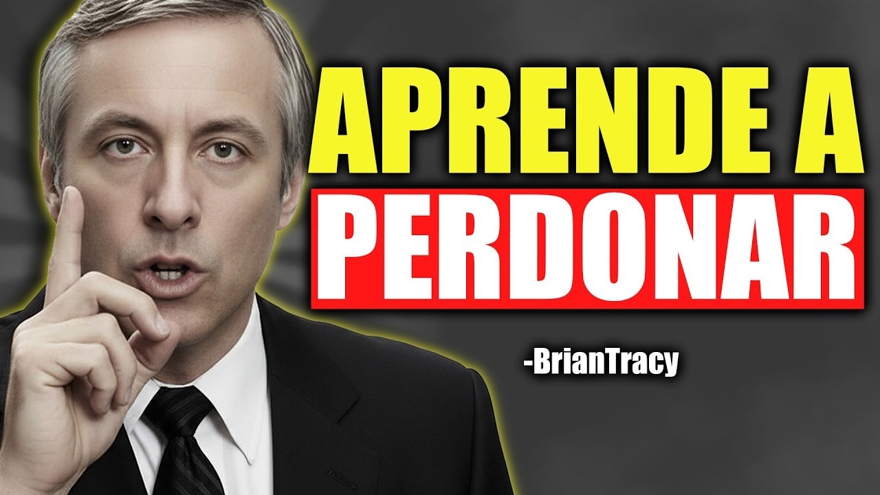 La LEY DEL PERDÓN que cambiará tu vida 💔✨| Brian Tracy