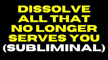 this dissolves old energy , toxic patterns , fear , doubt and emotional blocks (subliminal)