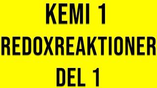 Kemi 1 - Redoxreaktioner del 1