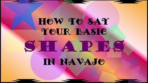 Learn How to say your Shapes in the Navajo Language