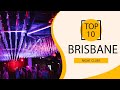 Best Night Clubs in Brisbane: From EDM Premier Destination to Exclusive Lounge Experience