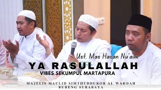 Ya Rasulallah  Ustadz Mas Hasan Nuaim  Vibes Sekumpul