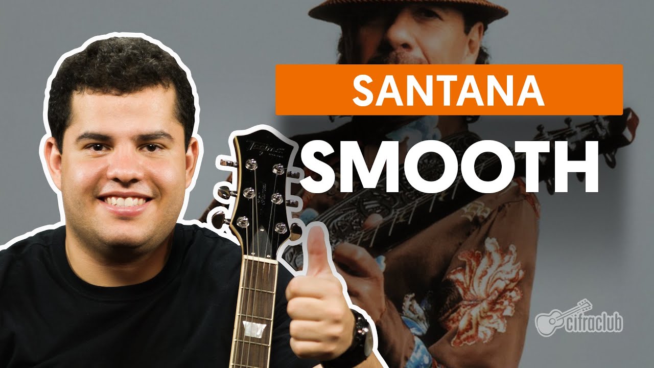 Smooth - Santana feat. Rob Thomas (aula de guitarra) - Smooth - Santana feat. Rob Thomas (aula de guitarra)