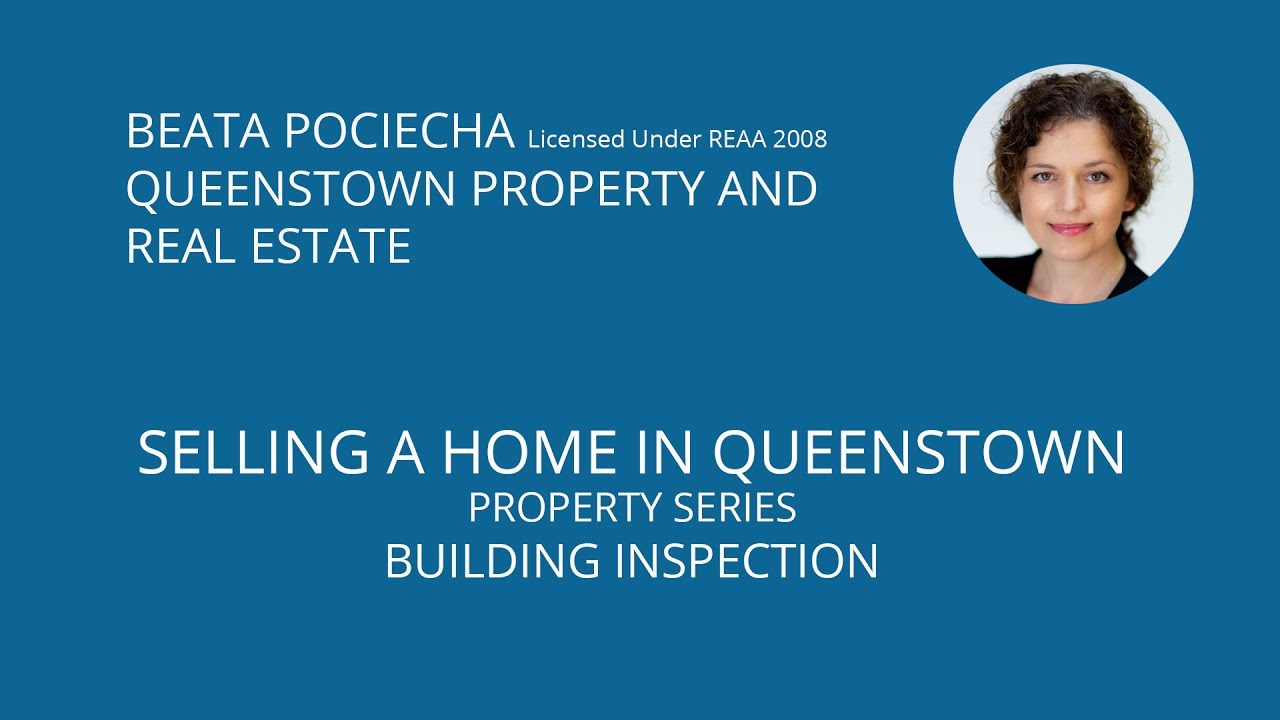 Selling a home in Queenstown property series. Building inspection