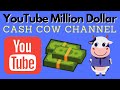 Crazy Million Dollar YouTube Cash Cow Channel Reveal