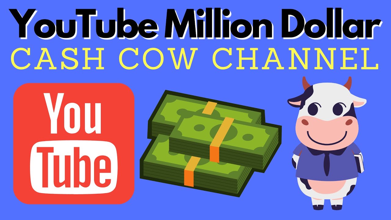 Crazy Million Dollar YouTube Cash Cow Channel Reveal YouTube