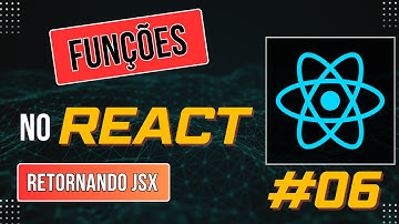 #06 Função com Parâmetros Retornando JSX — Organizando Componentes no React