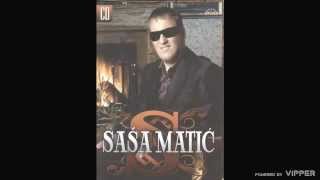 Sasa Matic - Na Cemu Je Ostalo - (Audio 2007)
