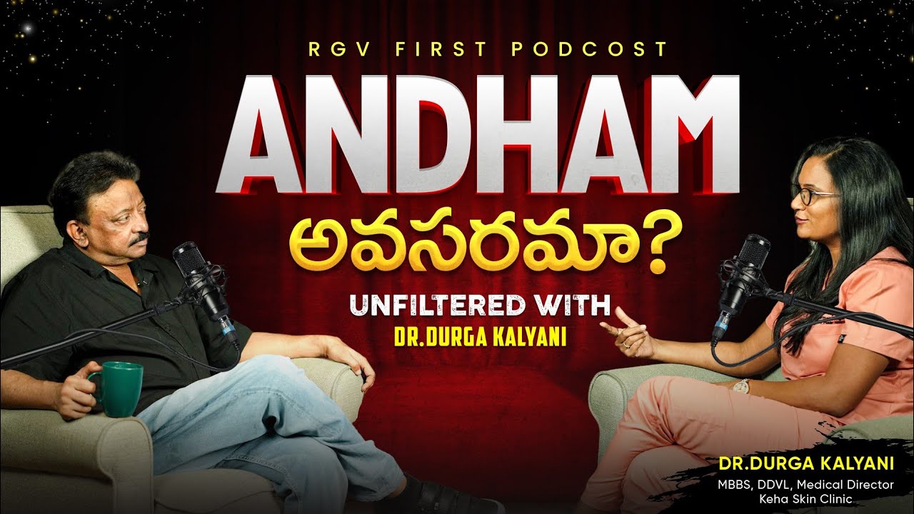 RGV's First Podcast | Andham Avasaramaa with Dr. Durga Kalyani | RGV's First Skin Podcast in Telugu