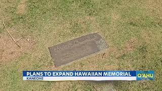 25 6 22 KITV 10pm Hawaiian Memorial Park Expansion Plan Includes Cultural Preserve