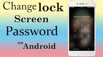 How To Change Lock Screen Password on Android