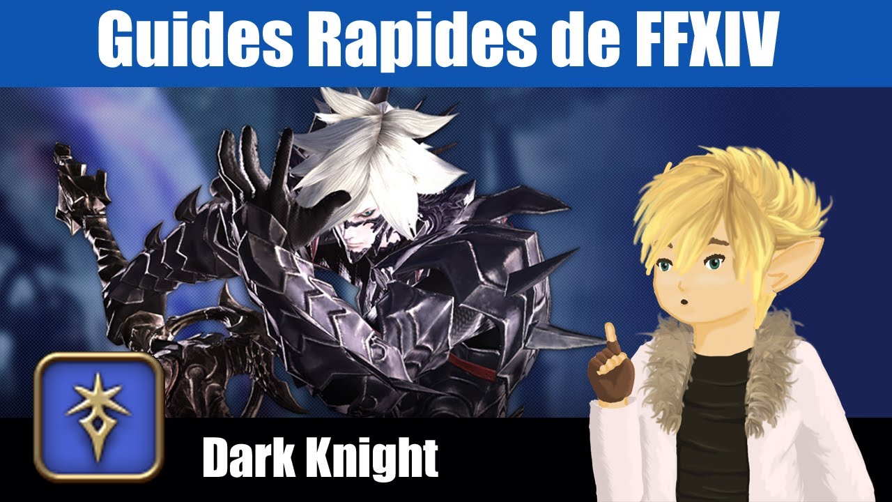 Aperçu du Dark Knight Guide Fr Final Fantasy XIV YouTube
