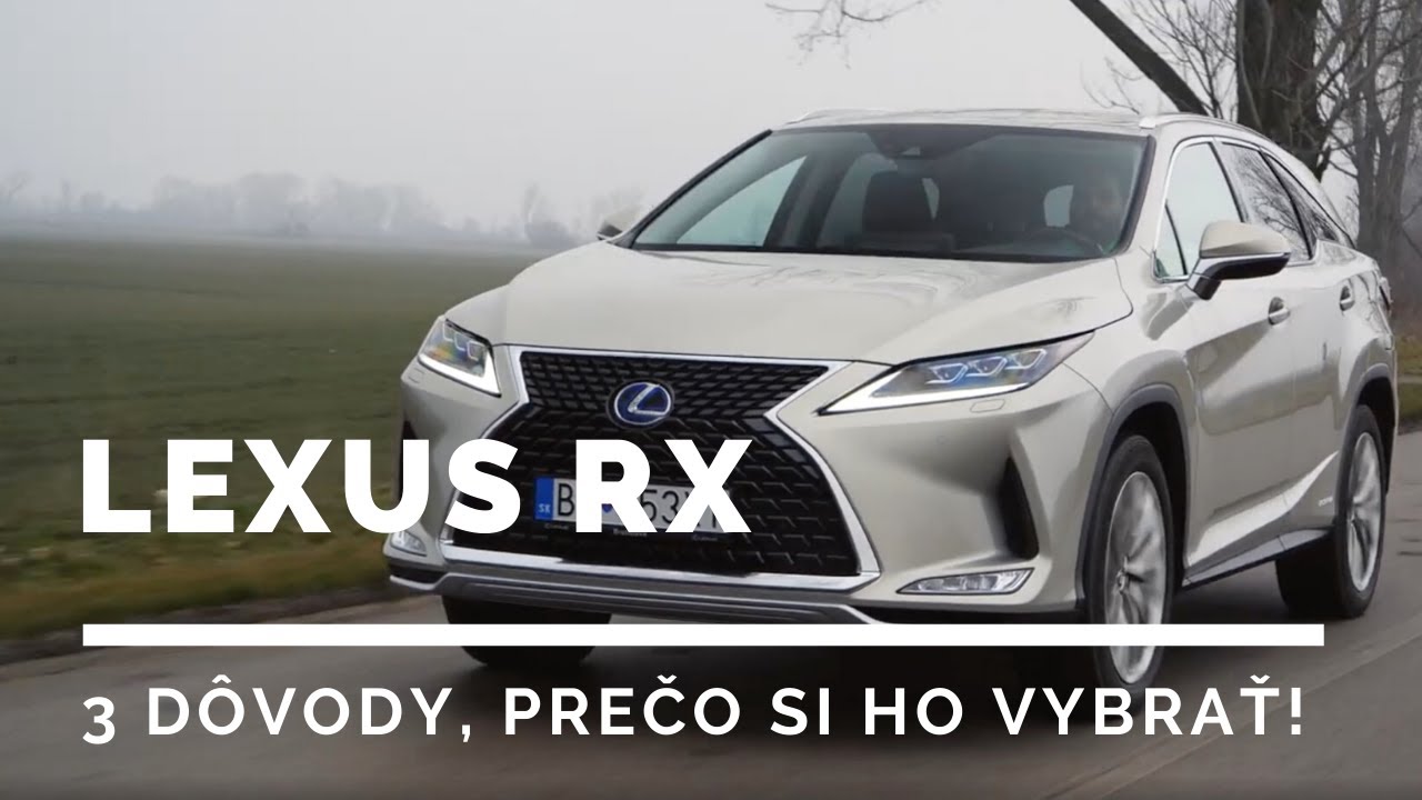 3 DÔVODY, PREČO SI HO VŠIMNETE! - Lexus RX - YouTube