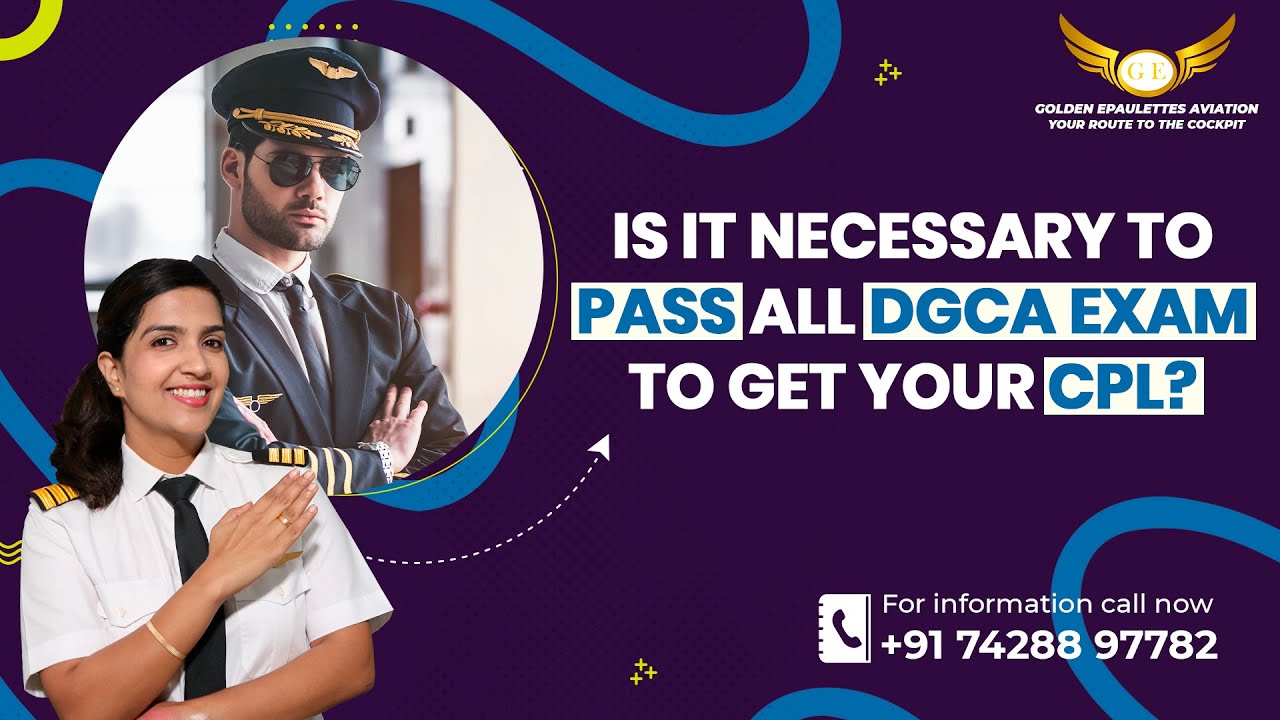 Is it necessary to Pass all DGCA Exams? Golden Epaulettes Aviation