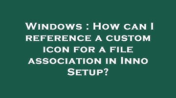 Windows : How can I reference a custom icon for a file association in Inno Setup?