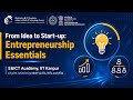 From Idea to Start-up: Validate & Launch Your Business in 2025 | E&ICT Academy, IIT Kanpur