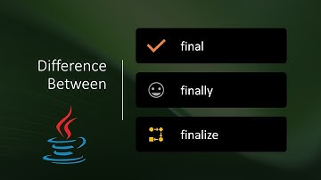 Tricky Interview Question | Difference between final, finally and finalize in Java