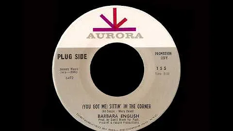 Barbara English - (You Got Me) Sittin' In The Corner