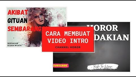 Cara Membuat Intro Youtube Horor
