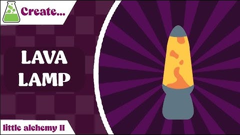 How to make a lava lamp in little alchemy 2 | that alchemist