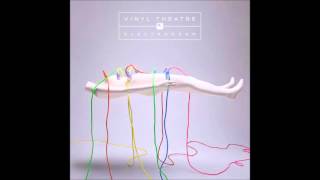 Vinyl Theatre Breaking Up My Bones chords