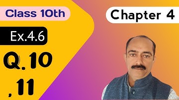 Class 10th | Chapter 4 | Ex.4.6 Q.No.10,11 (R.D.SHARMA)