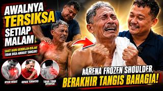 AWALNYA TERSIKSA SETIAP MALAM KARENA FROZEN SHOULDER, BERAKHIR TANGIS BAHAGIA