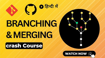 Git Branching and Merging - Detailed Tutorial in Hindi (हिंदी)