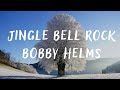 Bobby Helms – Jingle Bell Rock (lyrics)