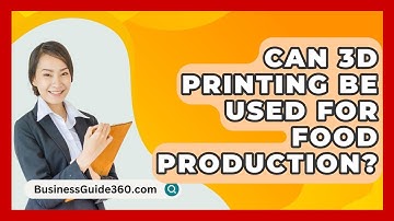 Can 3D Printing Be Used For Food Production? - BusinessGuide360.com
