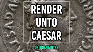 Render Unto Caesar