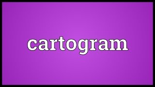 Cartogram Meaning