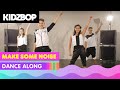 Download KIDZ BOP Kids - Make Some Noise (Dance Along) KIDZ BOP Kids - Make Some Noise (Dance Along)