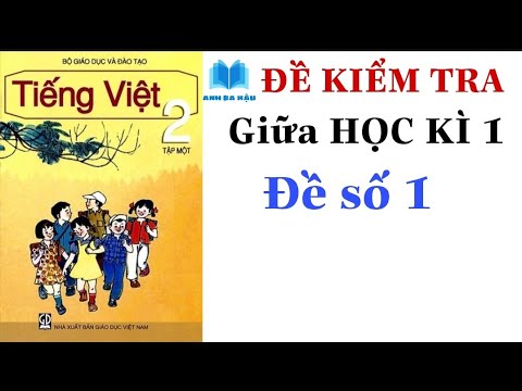 Đề thi tiếng việt lớp 2 giữa học kì 1 | Tiếng Việt Lớp 2 | Đề kiểm tra giữa HỌC KÌ 1 | Đề số 1