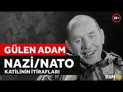 Gülen Adam - Bir NAZİ/NATO Katilinin İtirafları  (18+)