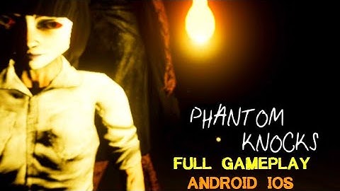 Phantom Knocks: Creepy Horror - Ghost Game | Full Gameplay | Android | ios | #PhantomKnocks