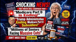 UPDATE: Medicare Part D Subsidies Are Ending in 2027 — Here’s What Changes