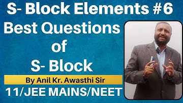 The s-Block Elements 06 : Best Questions of S- Block JEE MAINS /NEET