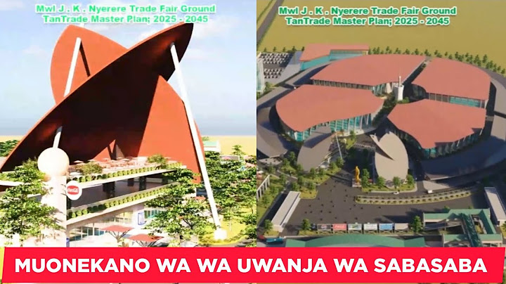 NI MAAJABU YA UWANJA WA SABASABA UTAKAVYO KUWA BAADA YA UJENZI, ZAIDI YA BIL.800 KUTUMIKA