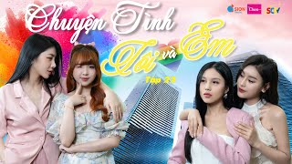 TẬP 22 _ [ CHUYỆN TÌNH TÔI VÀ EM ] _ 19h30 thứ 7 hàng tuần #lgbt #xuhuong #bachhop