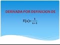 DERIVADA POR DEFINICIÓN  DE 1/X+1