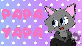 PAPAYAPA | Animation Meme