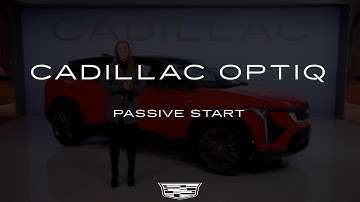 OPTIQ Passive Start | Cadillac