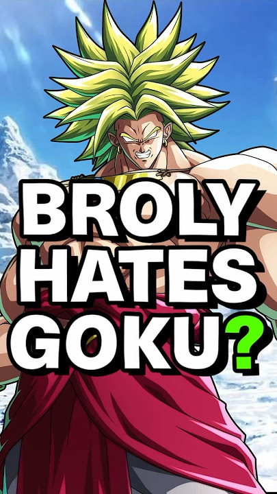 Why does Broly hate Goku?! | Dragon Ball Super #shorts