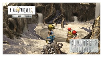 Final Fantasy IX - Moguri Mod Playthrough Chapter 7: Cleyra