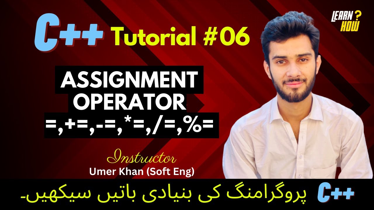 Assignment operators in C++ with example in (Urdu/hindi) | Tutorial 06 ...