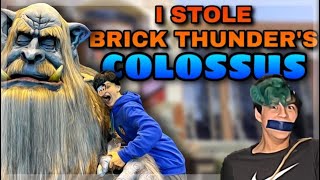I Stole Brick Thunder's Colossus | Transworld 2022