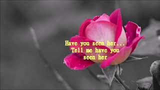 Video thumbnail of "The Chi Lites - Have you seen her LYRICS"