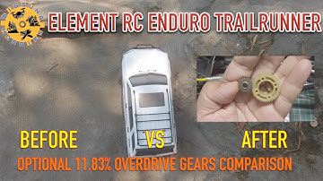 Element RC Enduro Trailrunner Toyota 4Runner | Before vs After Comparison of 11.83% Overdrive Gears